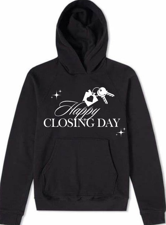 Happy Closing Day Hoodie